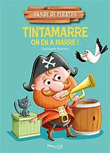 Broschiert Bande de pirates. Tintamarre on en a marre ! von Christophe Boncens
