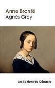 Kartonierter Einband Agnès Grey (édition de référence) von Anne Brontë