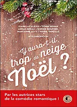 Broschiert Y aura-t-il trop de neige à Noël ? : nouvelles drôles et romantiques pour un Noël romantique von Collectif