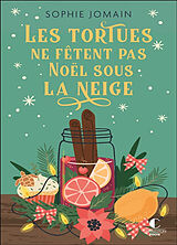 Broschiert Les tortues ne fêtent pas Noël sous la neige von Sophie Jomain