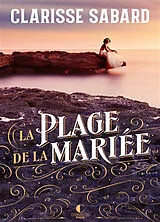 Broschiert La plage de la mariée von Clarisse Sabard