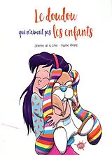 Broschiert Le doudou qui n'aimait pas les enfants von Séverine de; Roland, Pauline La Croix