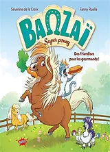Broschiert Banzaï super poney. Vol. 1 von Séverine de; Ruelle, Fanny La Croix