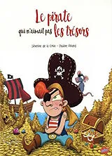 Broschiert Le pirate qui n'aimait pas les trésors von Séverine de; Roland, Pauline; Odone, J. La Croix