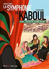 Broschiert La symphonie de Kaboul : Zohra, l'orchestre féminin interdit von Sarah Olga; Taillefert-Rolland, Léa El Younsi