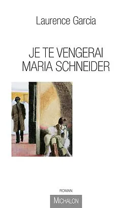 E-Book (epub) Je te vengerai Maria Schneider von Garcia Laurence Garcia