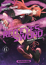 Broché Red eyes sword : akame ga kill !. Vol. 6 de Tetsuya Takahiro; Tashiro