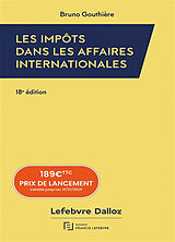 Broché Les impôts dans les affaires internationales : 30 études pratiques : 2025 de Gouthiere Bruno