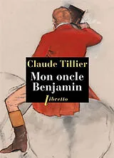 Broschiert Mon oncle Benjamin von Tillier Claude