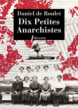 Kartonierter Einband Dix petites anarchistes von Daniel de Roulet