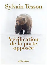 Broschiert Vérification de la porte opposée von Sylvain Tesson