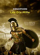 Broschiert Les Dix-Mille ou L'Anabase von Xenophon