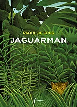Broschiert Jaguarman von Raoul de Jong