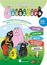 Broschiert La maternelle avec les Barbapapa, GS, 5-6 ans : pour consolider tous les apprentissages de la grande section von Alissia (1991-....) Waeles