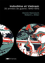 Broché Indochine et Vietnam : 35 années de guerre : 1940-1975 de Dennis; Miller, Robert L. Wainstock