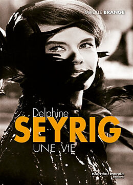 Broché Delphine Seyrig, une vie de Brange-m