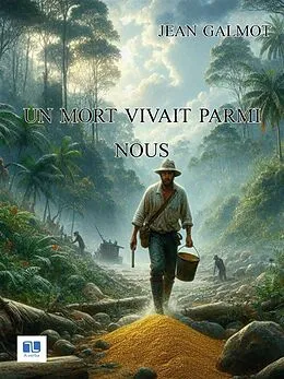 E-Book (epub) Un mort vivait parmi nous von Jean Galmot
