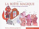 Broché La boîte magique : le théâtre d'images ou kamishibaï de Edith Montelle