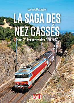 Broché La saga des nez cassés. Vol. 2. Les séries des BBB et CC de Ludovic Battestini