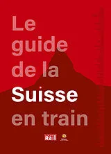 Broschiert Le guide de la Suisse en train von 