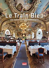 Broschiert Le Train bleu : un restaurant emblématique von Denis Redoutey