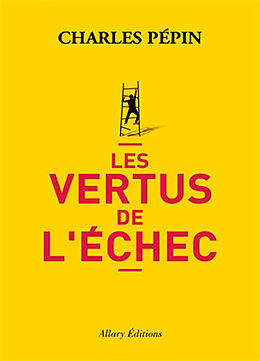 Broschiert Les vertus de l'échec von Charles Pépin