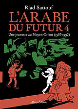 Couverture cartonnée L'Arabe du futur Volume 4 de Riad Sattouf