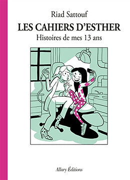 Broché Les cahiers d'Esther. Vol. 4. Histoires de mes 13 ans de Riad Sattouf