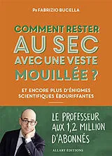 Broschiert Comment rester au sec avec une veste mouillée ? : et encore plus d'énigmes scientifiques ébouriffantes von Fabrizio Bucella