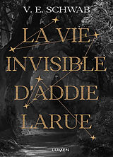 Broché La vie invisible d'Addie Larue de Victoria E. Schwab