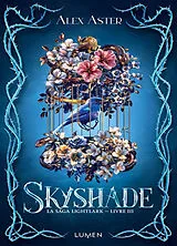 Broschiert La saga Lightlark. Vol. 3. Skyshade von Alex Aster
