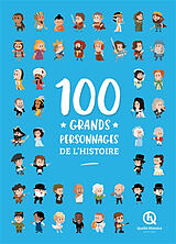 Broché 100 grands personnages de l'histoire de Clémentine V. Baron, Patricia Crété, Simon Veille, Leslie-Fleur