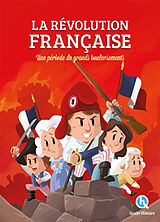 Broché La Révolution française : une période de grands bouleversements de 