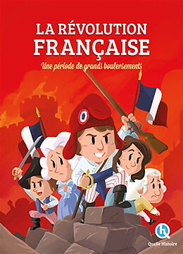 Broché La Révolution française : une période de grands bouleversements de 