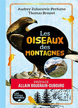 Broché Les oiseaux des montagnes de Audrey; Brosset, Thomas Zubanovic-Perfumo