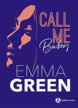 Broschiert Call me baby : l'intégrale von Emma Green