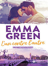 Broché Toi + moi. Vol. 1. L'un contre l'autre de Emma Green