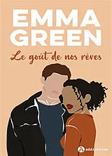 Broschiert Le goût de nos rêves von Emma Green