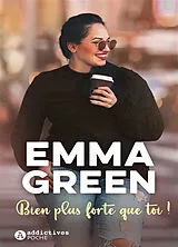 Broschiert Bien plus forte que toi ! von Emma Green