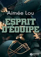 Broschiert Esprit d'équipe von Aimée Lou