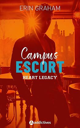 Broché Campus escort. Vol. 3. Heart legacy de Erin Graham