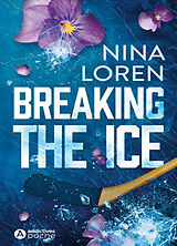 Broché Breaking the ice de Nina Loren