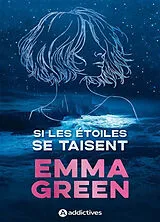 Broschiert Si les étoiles se taisent von Emma Green