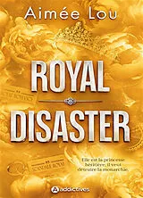 Broschiert Royal disaster von Aimée Lou