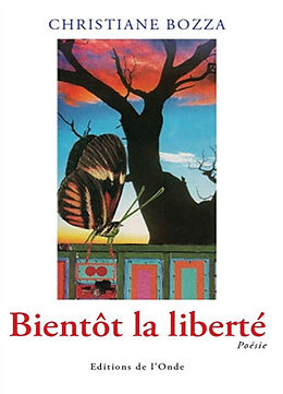 Broché Bientôt la liberté : poèmes et collages de Christiane Bozza