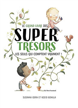 Kartonierter Einband LE GRAND LIVRE DES SUPERTRÉSORS von SUSANNA ISERN;ROCIO BONILLA