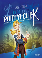 Broschiert L'histoire du point'n click : l'épopée du jeu d'aventure graphique von Patrick Hellio