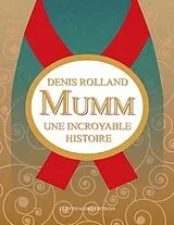 Broschiert Mumm une incroyable histoire von Rolland Denis