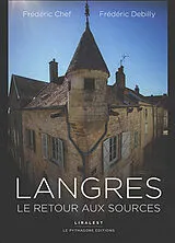 Broschiert Langres : le retour aux sources von Chef Frederic Debilly Frederic