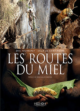 Broché Les routes du miel de Eric; Saint Pierre, Sylla de Tourneret